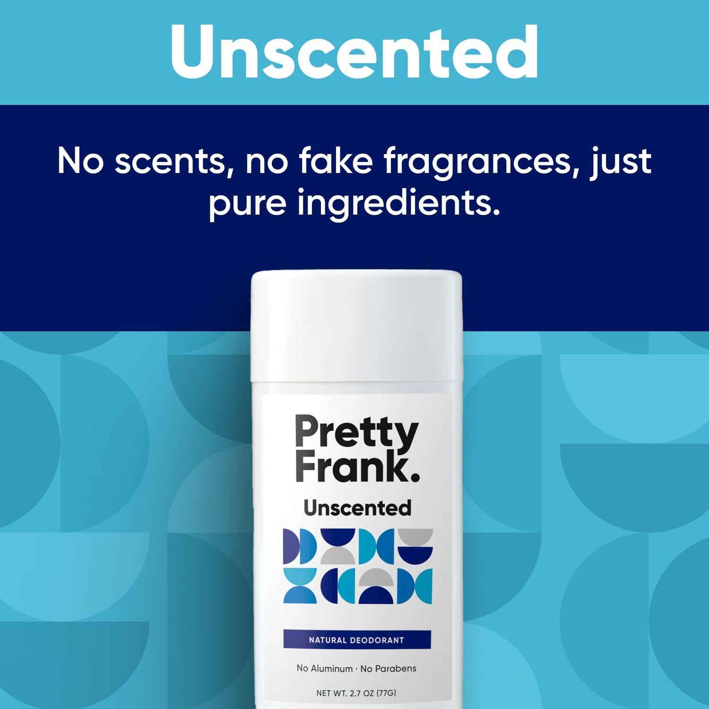 Pretty Frank Natural Aluminum-Free Deodorant Stick, Unscented (2-Pack) | All-Day Odor Control for Women & Men | Effective, Skin Soothing Formula with Safe, Organic Ingredients and No Added Fragrance