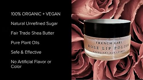 French Girl Rose Lip Scrub - Organic Sugar Scrub For Lips, Hydrating Lip Exfoliator & Moisturizer with Shea Butter & Essential Oils, Treatment for Dry Lips, Clean, Vegan & Cruelty-Free, 1oz