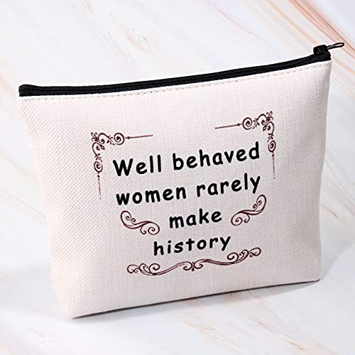 MBMSO Feminist Cosmetic Bag Well Behaved Women rarely Make History Strong Women Gifts Lady Boss Gifts Female Power Gifts (Well behaved women rarely make history)