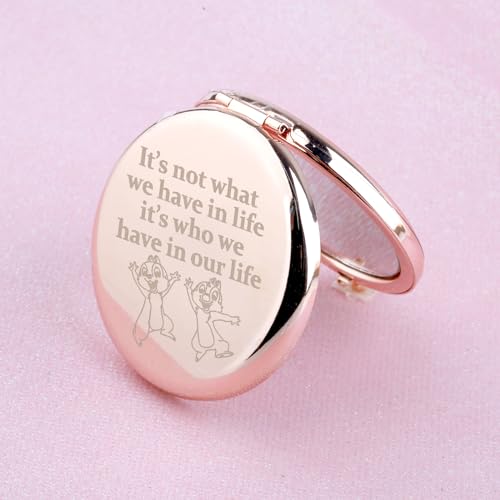 WUSUANED Chip Makeup Mirror It Not What We Have in Life It Who We Have in Our Life Mirror Dale Fan Gift Cartoon Inspired Gift Squirrel Lover Gift