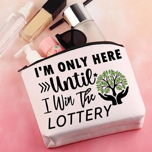 BDPWSS I'm Only Here Until I Win The Lottery Funny Lotto Jackpot Makeup Bag Lottery Lover Gift Gambling Bingo Lover Gift (Win The Lottery)