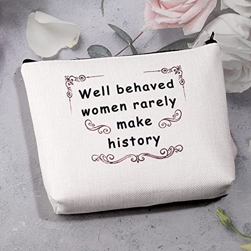 MBMSO Feminist Cosmetic Bag Well Behaved Women rarely Make History Strong Women Gifts Lady Boss Gifts Female Power Gifts (Well behaved women rarely make history)