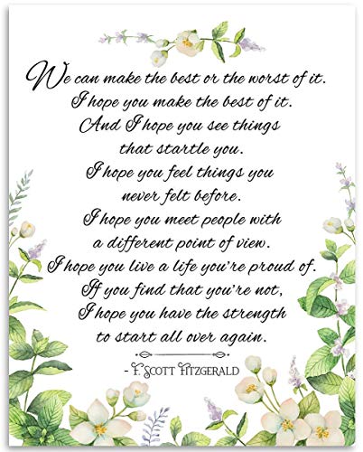 We Can Make The Best or The Worst of It - Great F. Scott Fitzgerald Motivational Quotes, Great Wedding and Engagement Gift, Birthday, Anniversary and Christmas Gifts, 11x14 Unframed Art Print Poster?