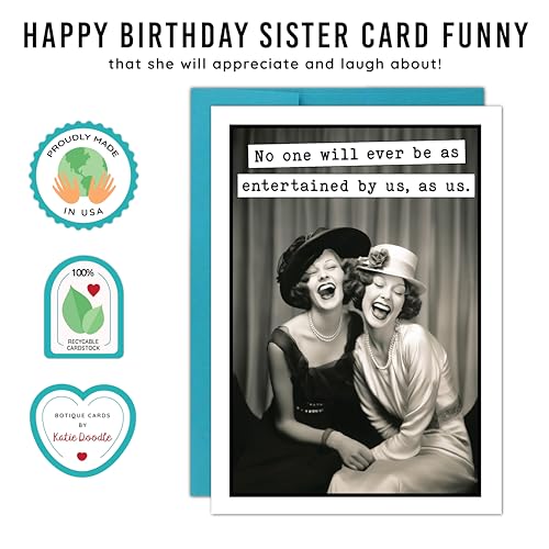 Katie Doodle - Funny, Sister Birthday Card, Birthday Card for Sister (Handmade in USA), Sister in Law Birthday Card, Happy Birthday Sister Card Funny, Sister Birthday Card from Sister to Sister