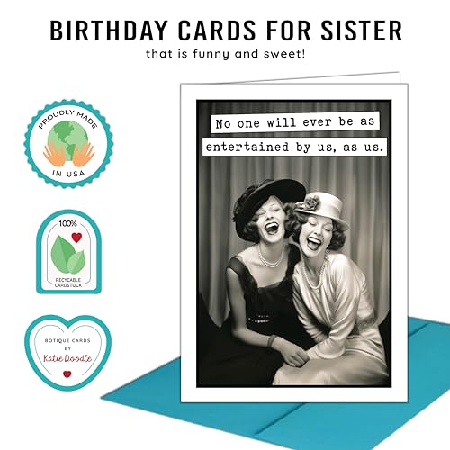 Katie Doodle - Funny, Sister Birthday Card, Birthday Card for Sister (Handmade in USA), Sister in Law Birthday Card, Happy Birthday Sister Card Funny, Sister Birthday Card from Sister to Sister