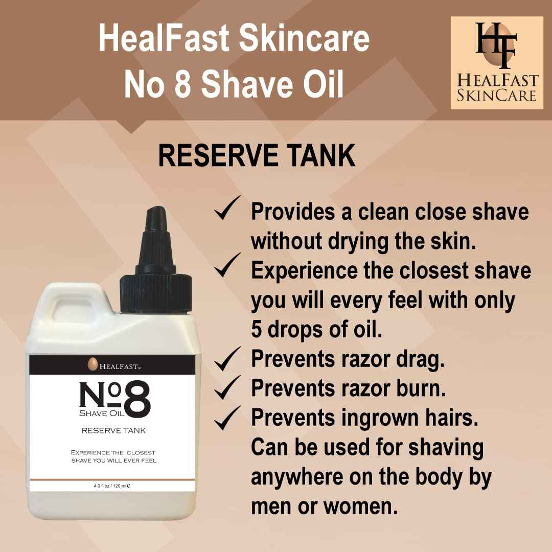 Healfast No 8 Shaving Oil Reserve Tank 4 Oz – Softens, Cleanses Pores – Prevents Razor Drag, Burn & Ingrown Hairs – Shave Oil for Men & Women – Can be used Before & After-Shave