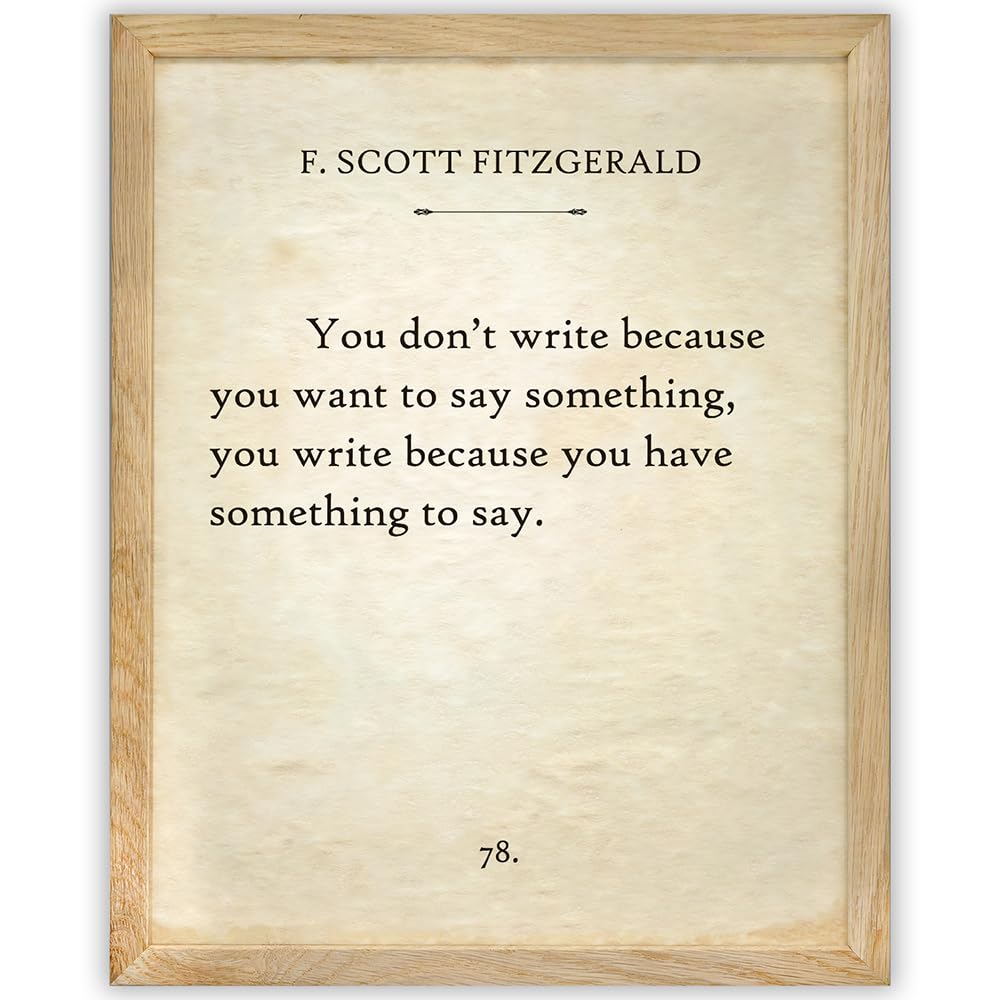 F. Scott Fitzgerald - You Don't Write - 11x14 Inspirational Framed Quote Print Poster - Great Gift for Writers (F. Scott Fitzgerald - You Don't Write)