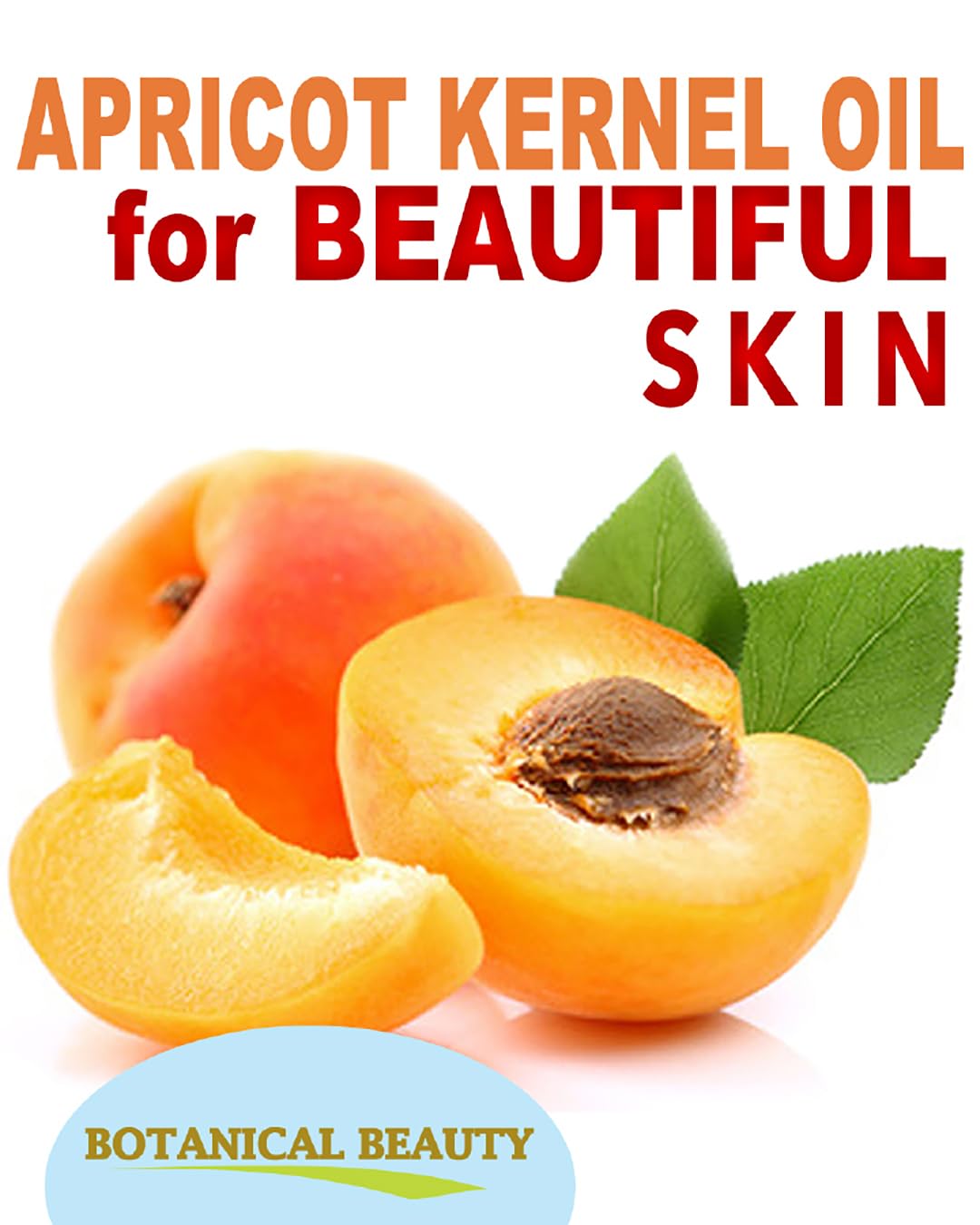 Botanical Beauty ORGANIC APRICOT KERNEL OIL Australian 100% Pure Virgin Unrefined Cold Pressed Carrier Oil 1 oz- 30 ml for Face Hair Body Nails Skin Anti-Aging