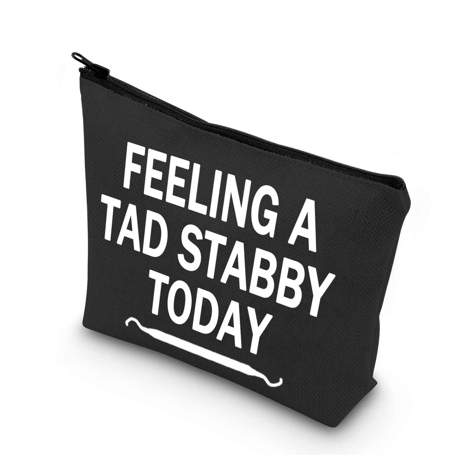 BDPWSS Funny Dentist Gift Dental Makeup Bag For Women Dental Hygienist New Dentist Gift Feeling a Tad Stabby Today Gift For DA DH Dental Student Dentist Graduation Gift (Felling tab stabby bl)