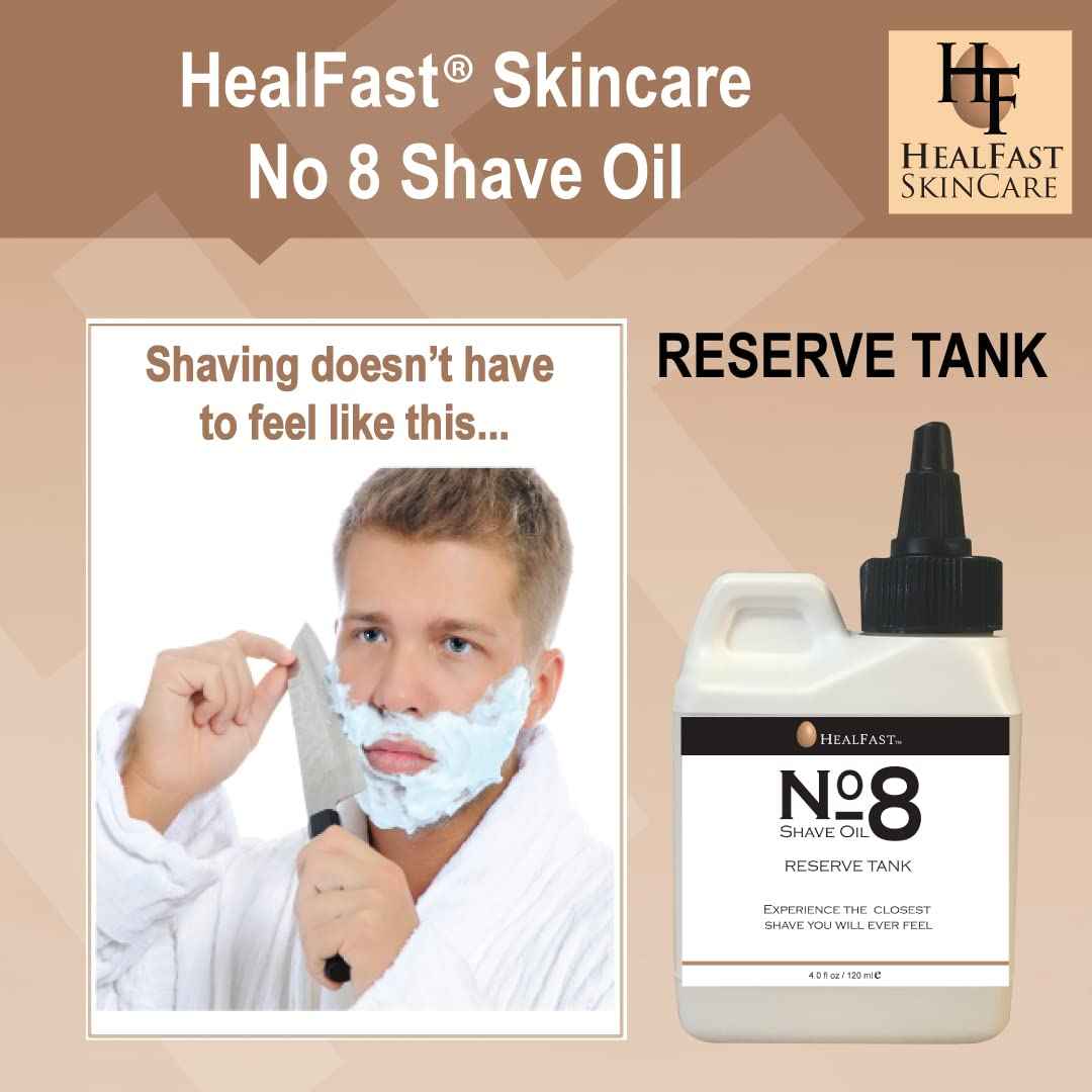 Healfast No 8 Shaving Oil Reserve Tank 4 Oz – Softens, Cleanses Pores – Prevents Razor Drag, Burn & Ingrown Hairs – Shave Oil for Men & Women – Can be used Before & After-Shave