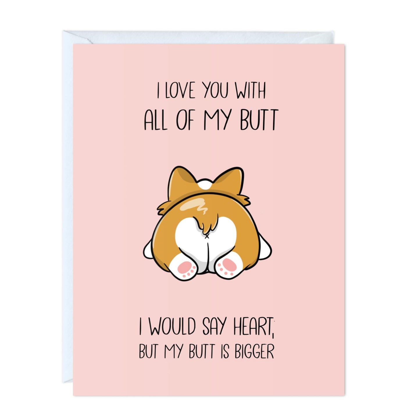 Anniversary Birthday Card for Her Him/Funny Birthday Card for Boyfriend Girlfriend/Husband Wife/Handmade Greeting Card (I love you with all my butt - Corgi dog)