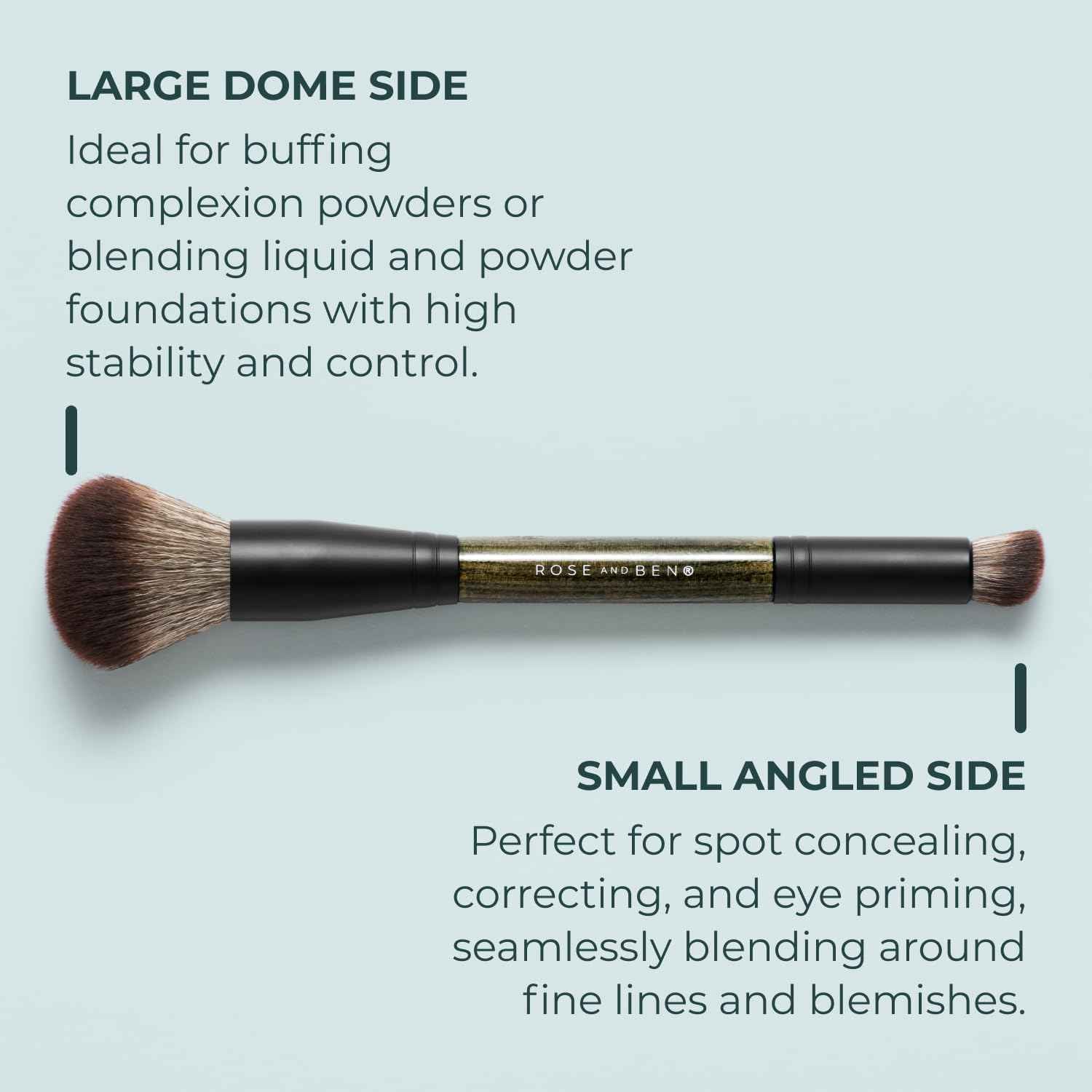 Rose and Ben Beauty D2 Concealer & Complexion Brush | Dual-Ended Design for Seamless Blending | Buffing & Setting for Cream, Liquid, and Powder Makeup | Cruelty-Free Fibers