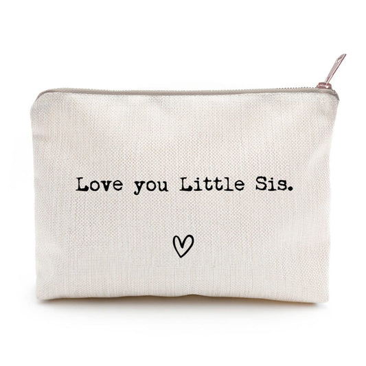 Love you Little Sis, Sister Gift, Missing You, Send Love, Makeup Case, Toiletry Bag, Gift for Friend, Makeup Bag for Little Sis, Sister Birthday Gifts