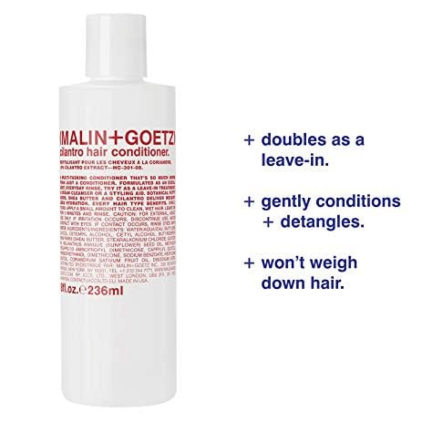 MALIN+GOETZ cilantro conditioner ‚Äîresidue-free, lightweight scalp treatment. conditions, detangles, balances pH, intensely hydrates. tames frizz for all hair types. vegan & cruelty-free, 8 Fl oz