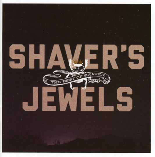 Shaver's Jewels (The Best Of Shaver)