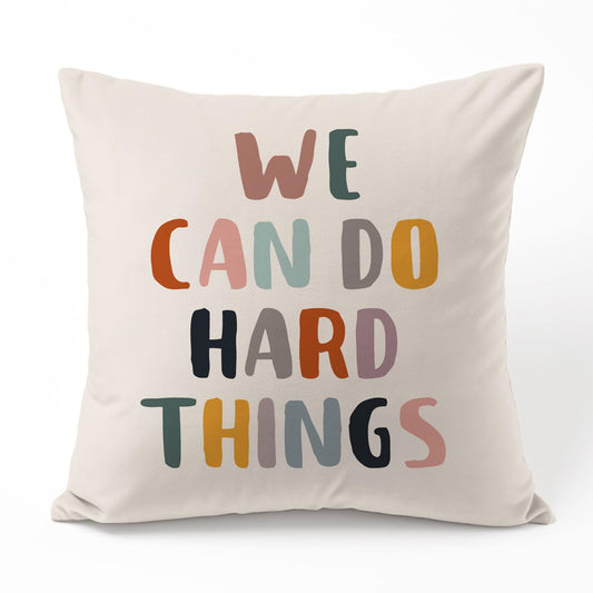 We Can Do Hard Things Pillow Case, Decorative Pillow, Conversation Pillow, Classroom Throw Pillow, Teen Pillow Case, Motivational Pillow Cover, Kids Play Room Decor