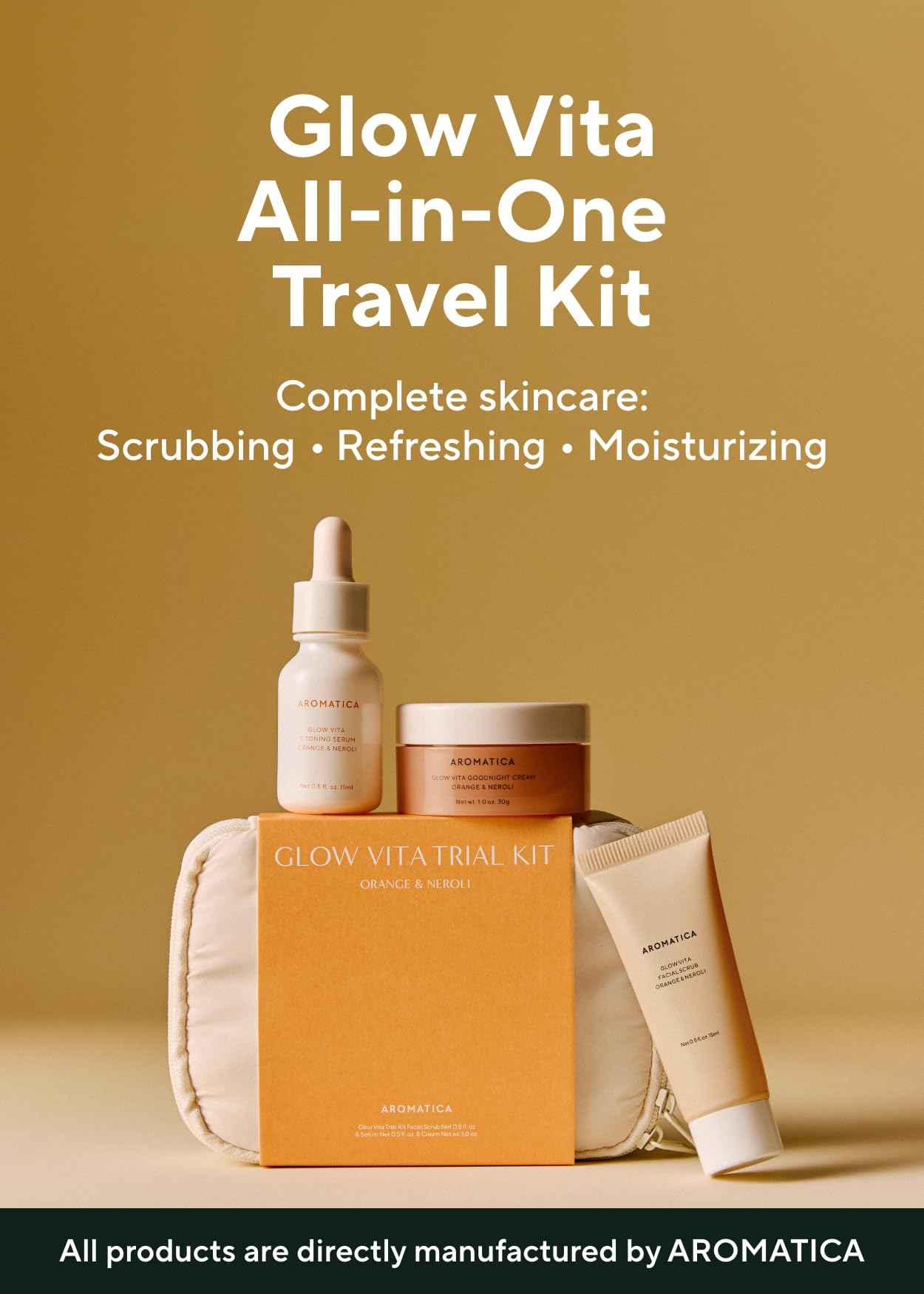 AROMATICA Glow Vita Trial Kit - Travel Size Skin Care Set [Vitamin C Serum 0.5 fl. oz, Facial Scrub 0.5 fl. oz, Goodnight Cream with Retinol 1oz] - Travel Kit for Women