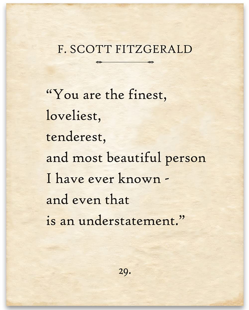 F. Scott Fitzgerald - You Are The Finest, Loveliest, Tenderest, and Most Beautiful Person - 11x14 Unframed Literary Quote Book Page Art Print - Beautiful Wedding, Anniversary, Or Valentine's Day Gift