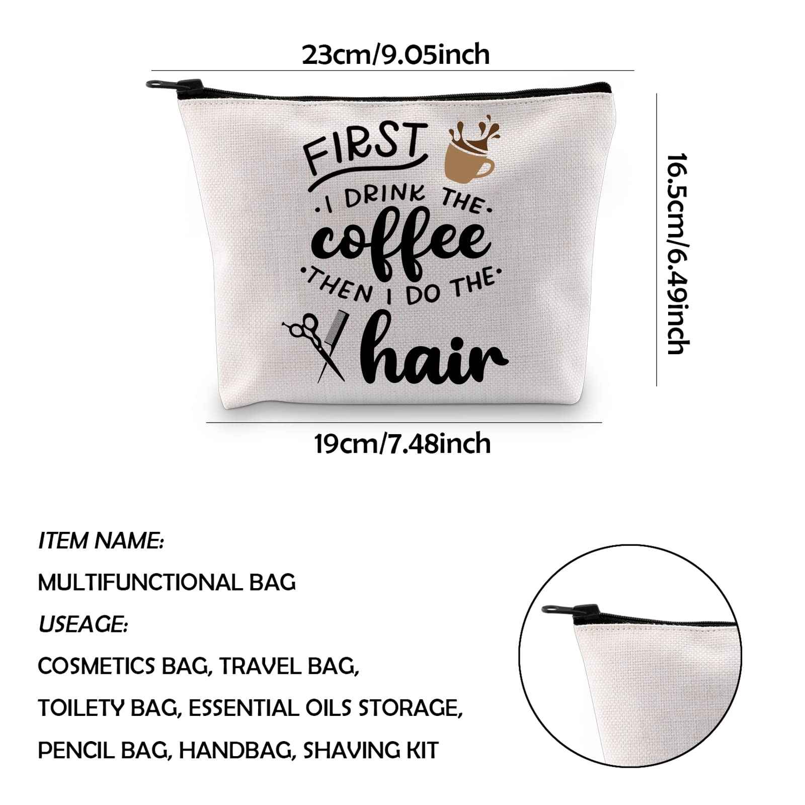 WCGXKO Coffee Lover Gift Hairdresser Cosmetics Bag First I Drink The Coffee Then I Do The Hair (DRINK THE coffee hair)