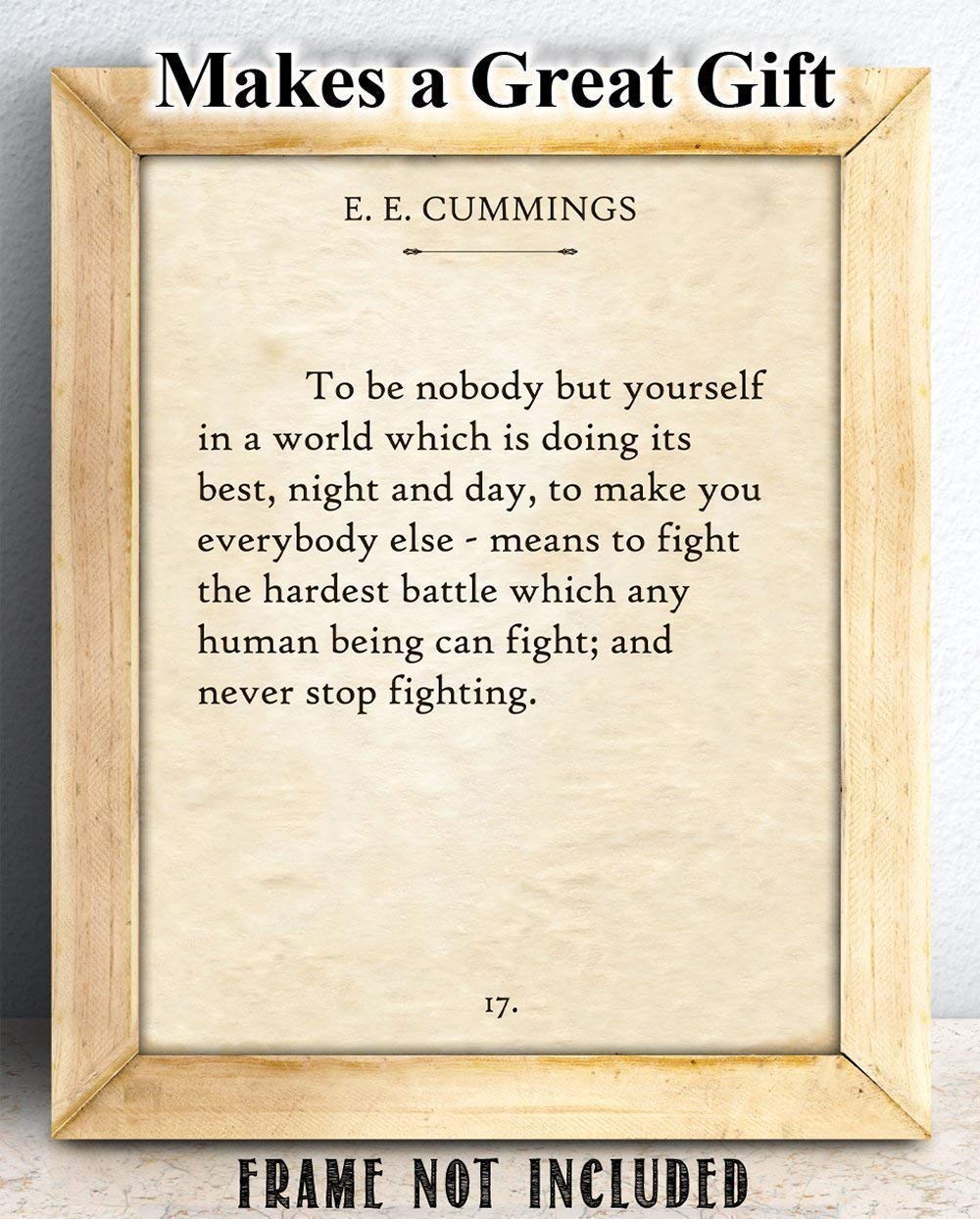 To Be Nobody But Yourself - E.E. Cummings 11x14 Unframed Motivational Wall Art - These Literature Book Posters are Perfect for English Classroom, Home Office or Anywhere you Want Motivational Posters