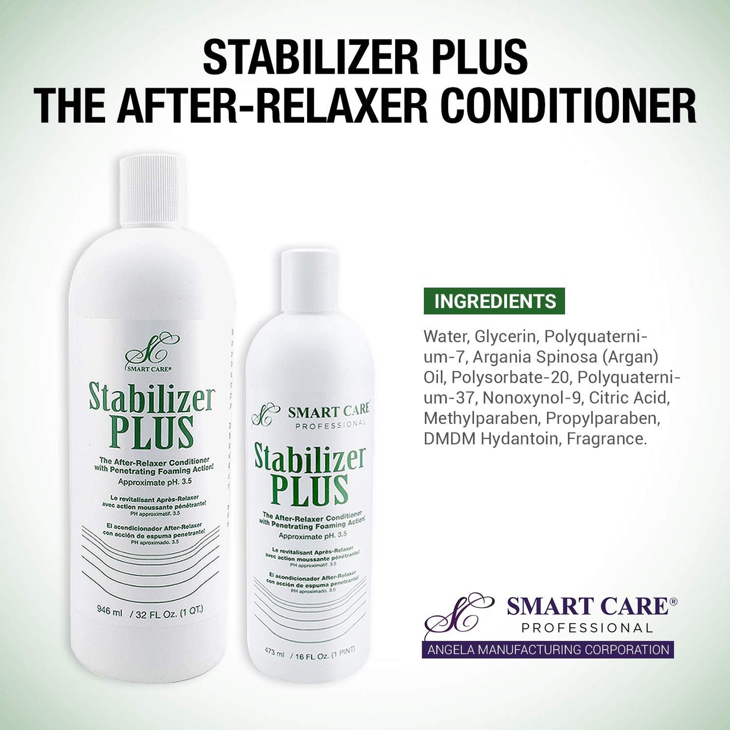 Smart Care Stabilizer Plus The After-Relaxer Conditioner With Penetrating Foaming Action Approximate pH. 3.5 16oz##