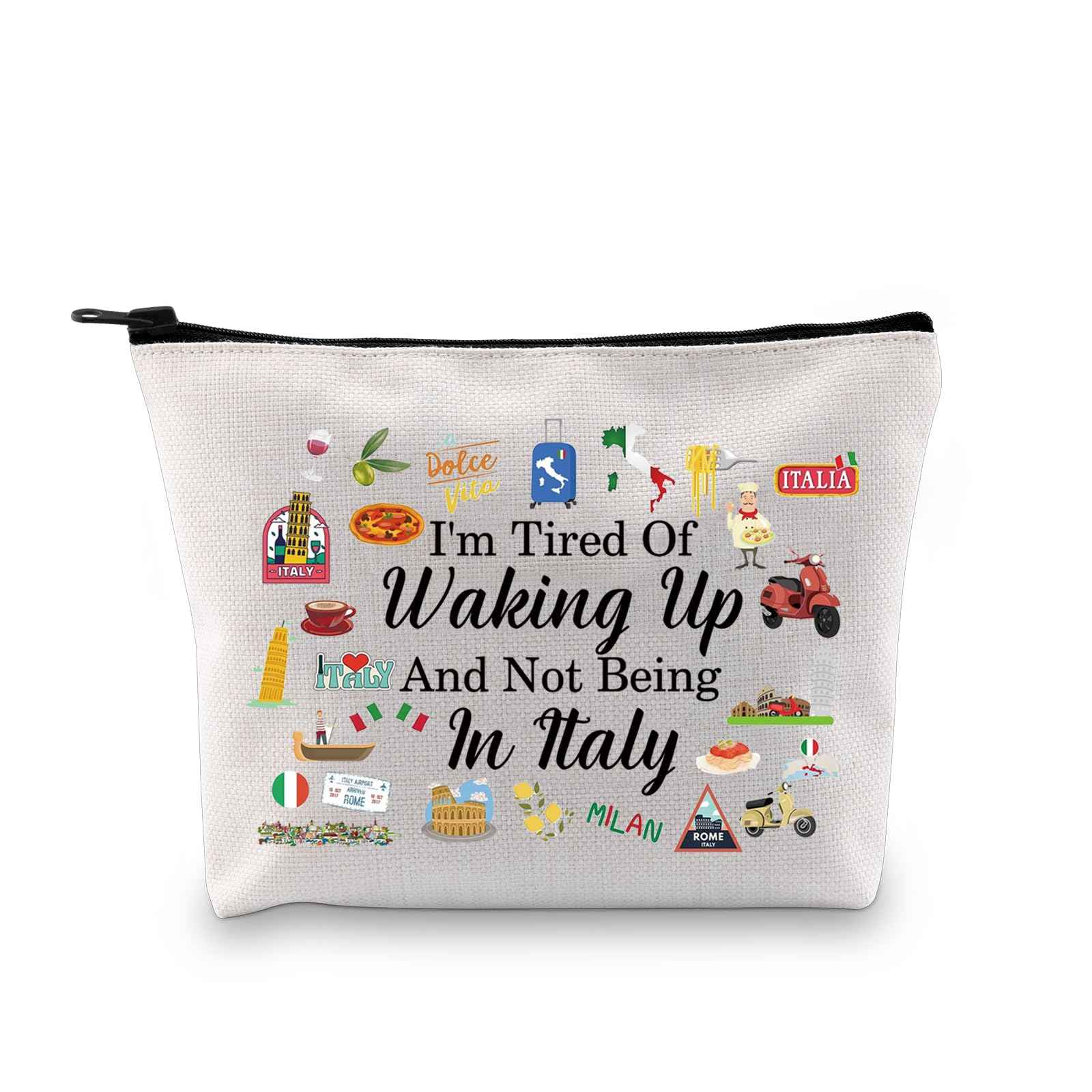 G2TUP Italy Travel Gift I'm Tired Of Waking Up And Not Being In Italy Makeup Bag Italian Cosmetic Bag Italy Lover Gift (Not Being In Italy MB)