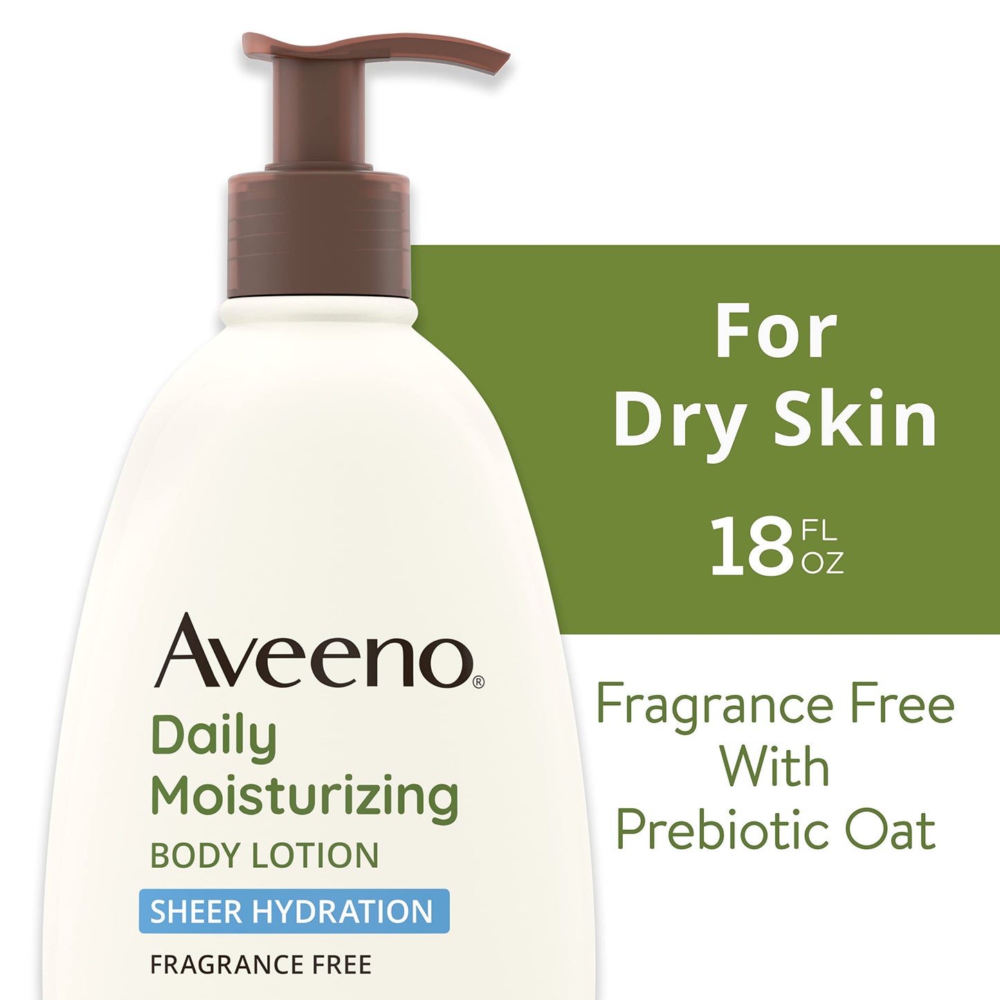 Aveeno Sheer Hydration Daily Moisturizing Fragrance-Free Lotion with Nourishing Prebiotic Oat, Fast-Absorbing Body Moisturizer for Dry Skin with Lightweight, Breathable Feel, 18 fl. oz