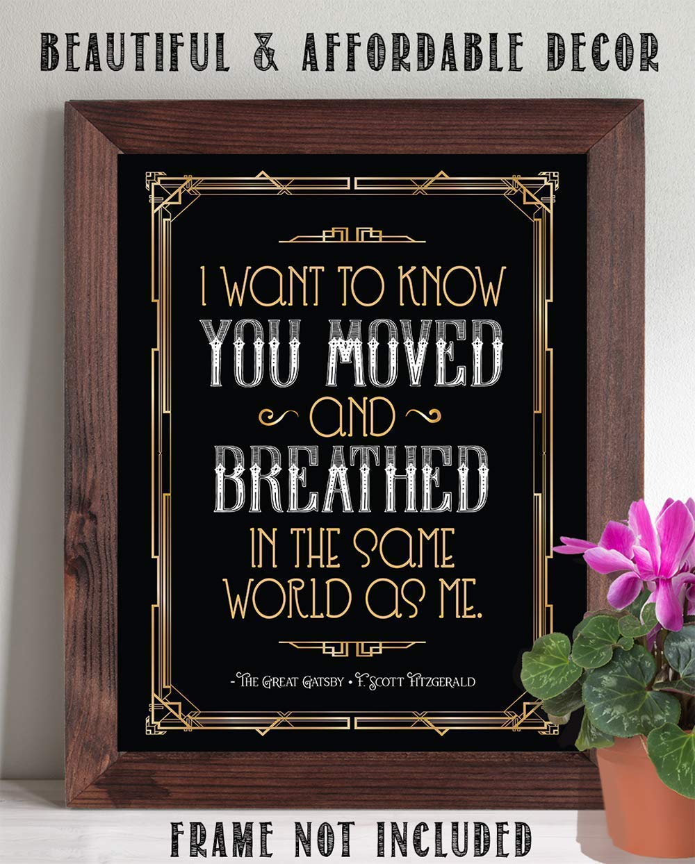 I Want To Know You Moved and Breathed - The Great Gatsby - F. Scott Fitzgerald - 11x14 Unframed Art Print - Great Gift and Decor for The Great Gatsby Fans Under $15?