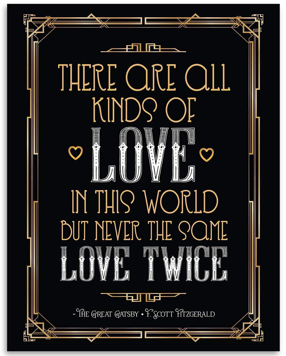 There Are All Kinds Of Love - The Great Gatsby - F. Scott Fitzgerald - 11x14 Unframed Art Print - Great Gift and Decor for Couples and The Great Gatsby Fans Under $15