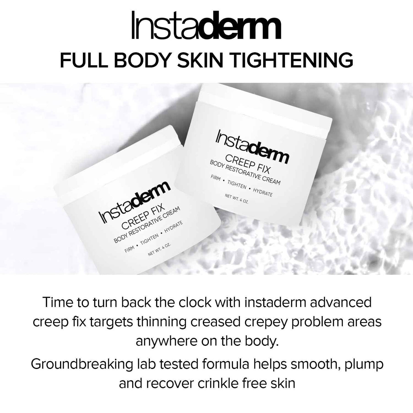 Instaderm Crepe Fix Body Restorative Cream – Anti-Aging Wrinkle Cream, Support Skins Natural Elastin & Collagen Production to Restore, Lift, Tighten, Hydrate & Smooth Thinning Aged Crepey Skin. 4OZ