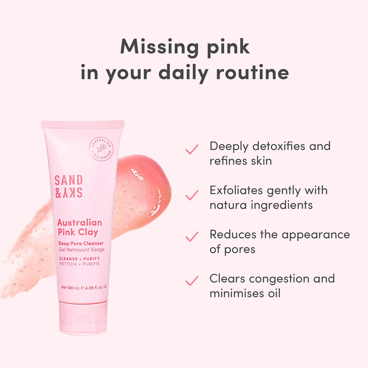 Sand & Sky Australian Pink Clay Deep Pore Cleanser. pH 5.5 Gel Cleanser. Clear Congestion. Reduce Appearance of Pores. Gently Exfoliates. Hydrates & Moisturize Skin (4.05 fl oz)