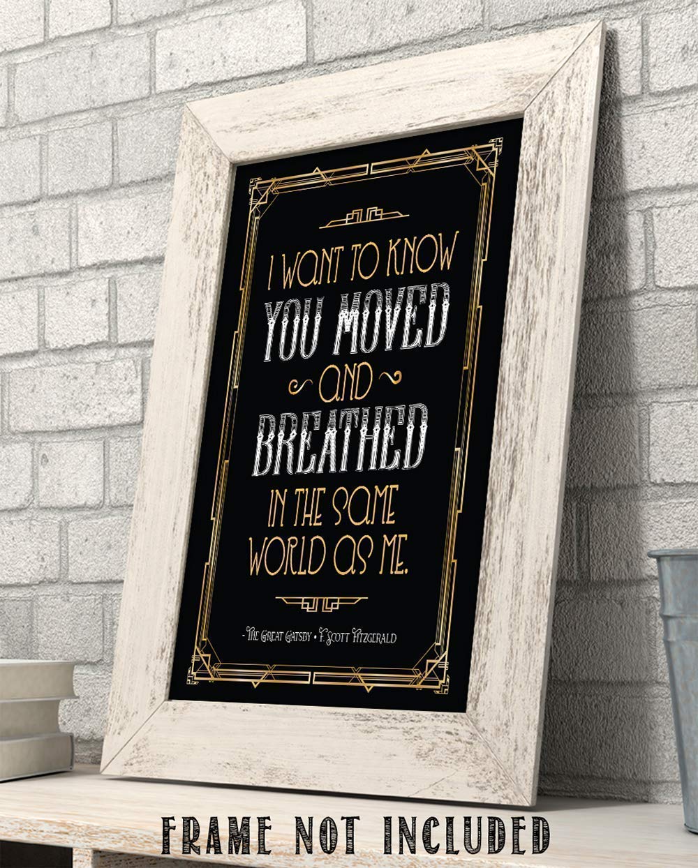 I Want To Know You Moved and Breathed - The Great Gatsby - F. Scott Fitzgerald - 11x14 Unframed Art Print - Great Gift and Decor for The Great Gatsby Fans Under $15?