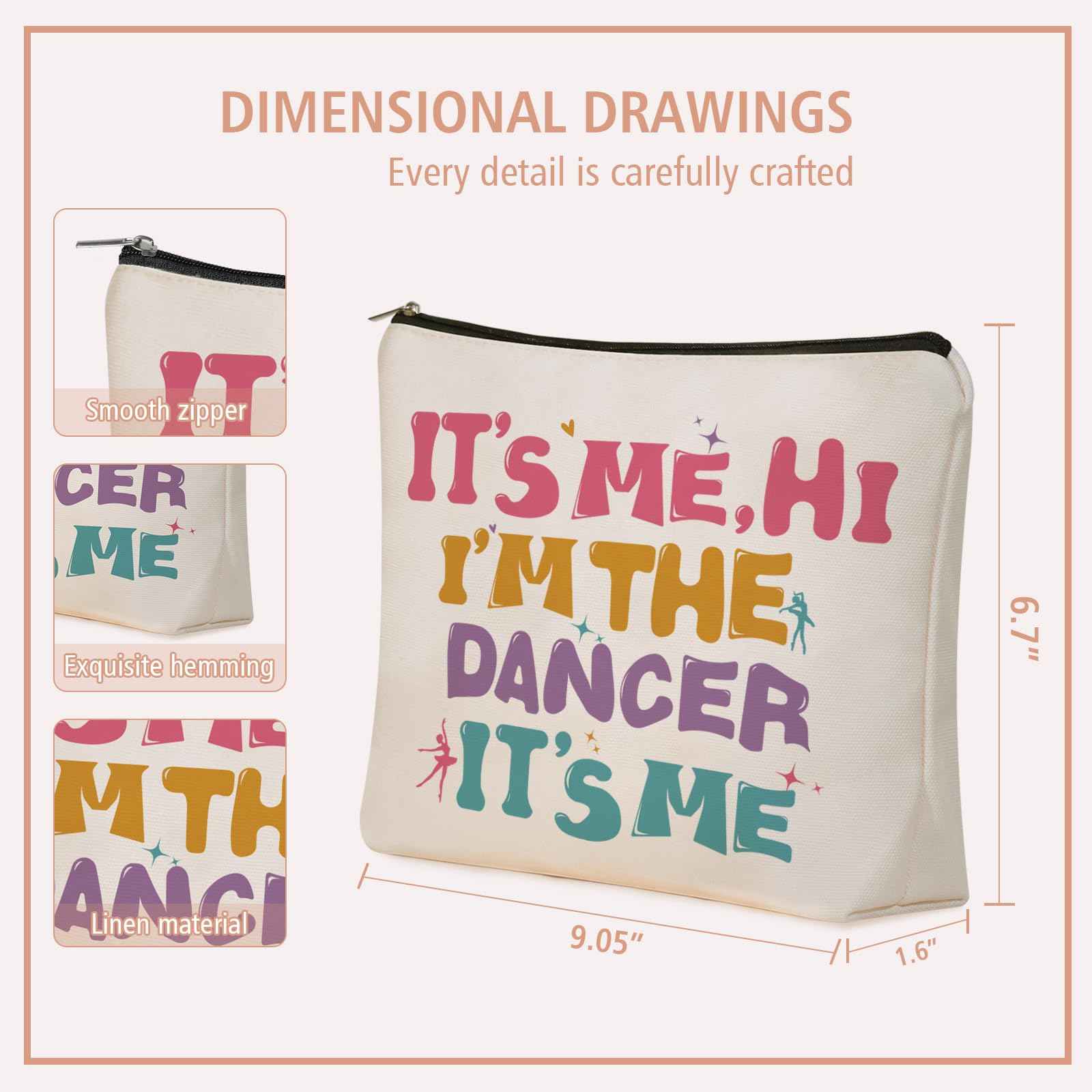 Girlly Dancer Gifts Makeup Bag: Perfect Cosmetic Bags IT's ME, HI I'M THE DANCER IT's ME Travel Dancer Girl For Daughters, Nieces, Girlfriends, Female Coworkers.Ideal Gift for Party