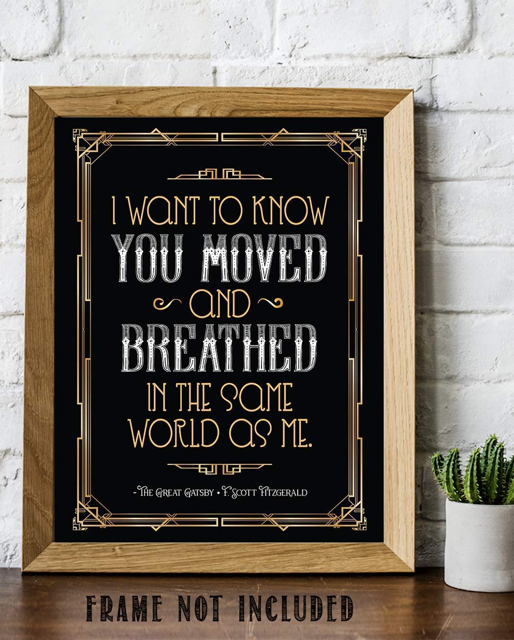 I Want To Know You Moved and Breathed - The Great Gatsby - F. Scott Fitzgerald - 11x14 Unframed Art Print - Great Gift and Decor for The Great Gatsby Fans Under $15?