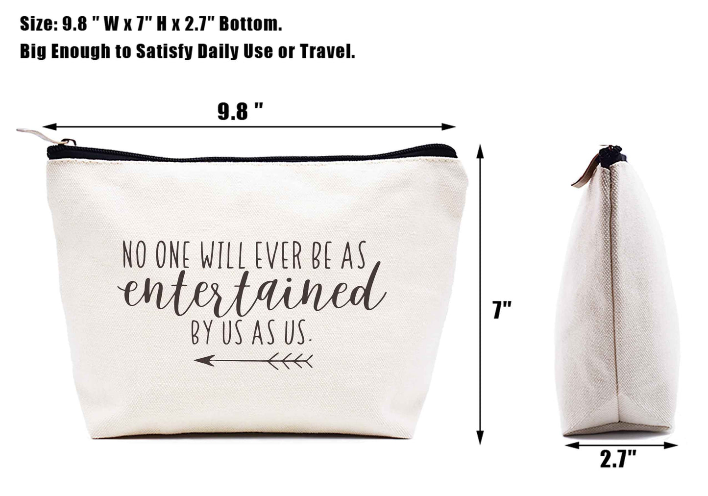 Best Friend,BFF,Friendship Present,Thank You Present,Encouragement Gifts for Bestie Soul Sisters,Christmas Gifts-Makeup Bag Cosmetic Bag Travel Pouch-No One Will Ever Be as Entertained by Us as Us