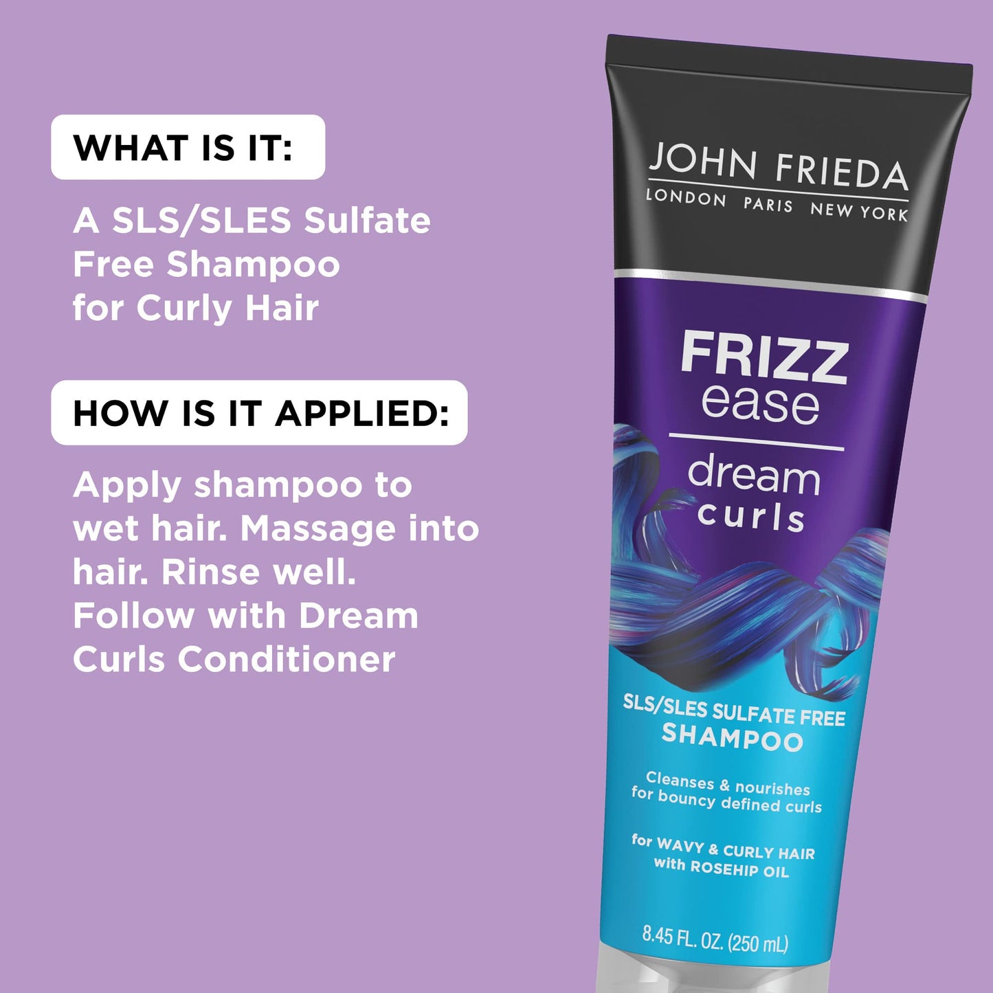 John Frieda Anti Frizz, Frizz Ease Dream Curls Shampoo, SLS/SLES Sulfate Free Shampoo for Curly Hair, Helps Control Frizz, with Curl Enhancing Technology, 8.45 Fluid Ounces