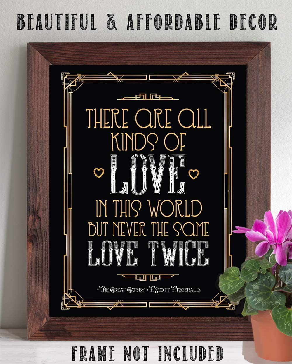 There Are All Kinds Of Love - The Great Gatsby - F. Scott Fitzgerald - 11x14 Unframed Art Print - Great Gift and Decor for Couples and The Great Gatsby Fans Under $15