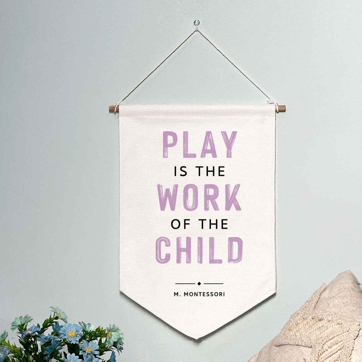 Play is the Work of the Child Kids Playroom Wall Hanging Banners Classroom Wall Decor Kids Reading Corner Decor Kids Room Wall Art