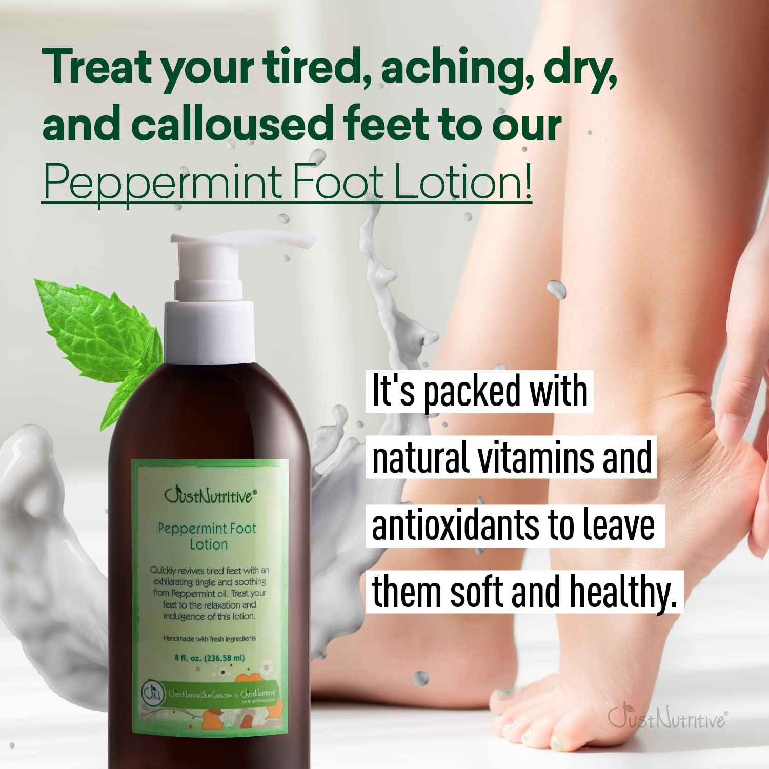 Just Nutritive Peppermint Foot Lotion | Best Soothing Relief for Tired Feet | Feet Tingle as the Peppermint essential oil goes deep to help relieve aches and tension
