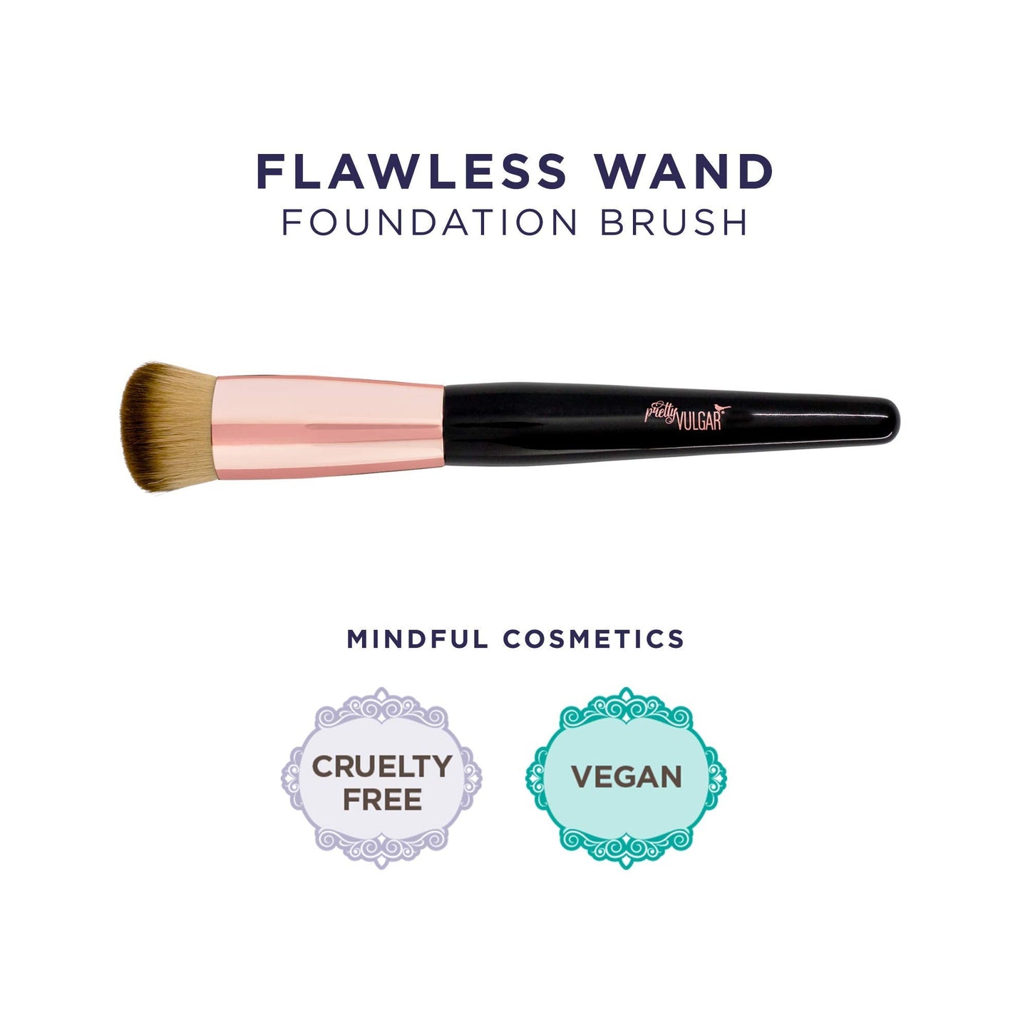 Pretty Vulgar Flawless Wand Foundation Brush, Vegan Makeup Brush for Liquid, Cream and Powder, Streak-free and Flawless Finish, Cruelty-Free Bristles