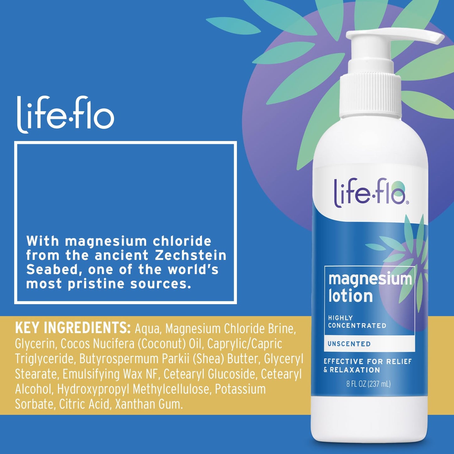 Life-flo Magnesium Lotion, Unscented Body Lotion, Relief and Relaxation w/Magnesium Chloride from Zechstein Seabed, Dermatologist Tested, Hypoallergenic, 60-Day Guarantee, Not Tested on Animals, 8oz