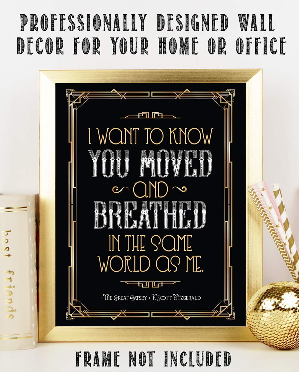 I Want To Know You Moved and Breathed - The Great Gatsby - F. Scott Fitzgerald - 11x14 Unframed Art Print - Great Gift and Decor for The Great Gatsby Fans Under $15?