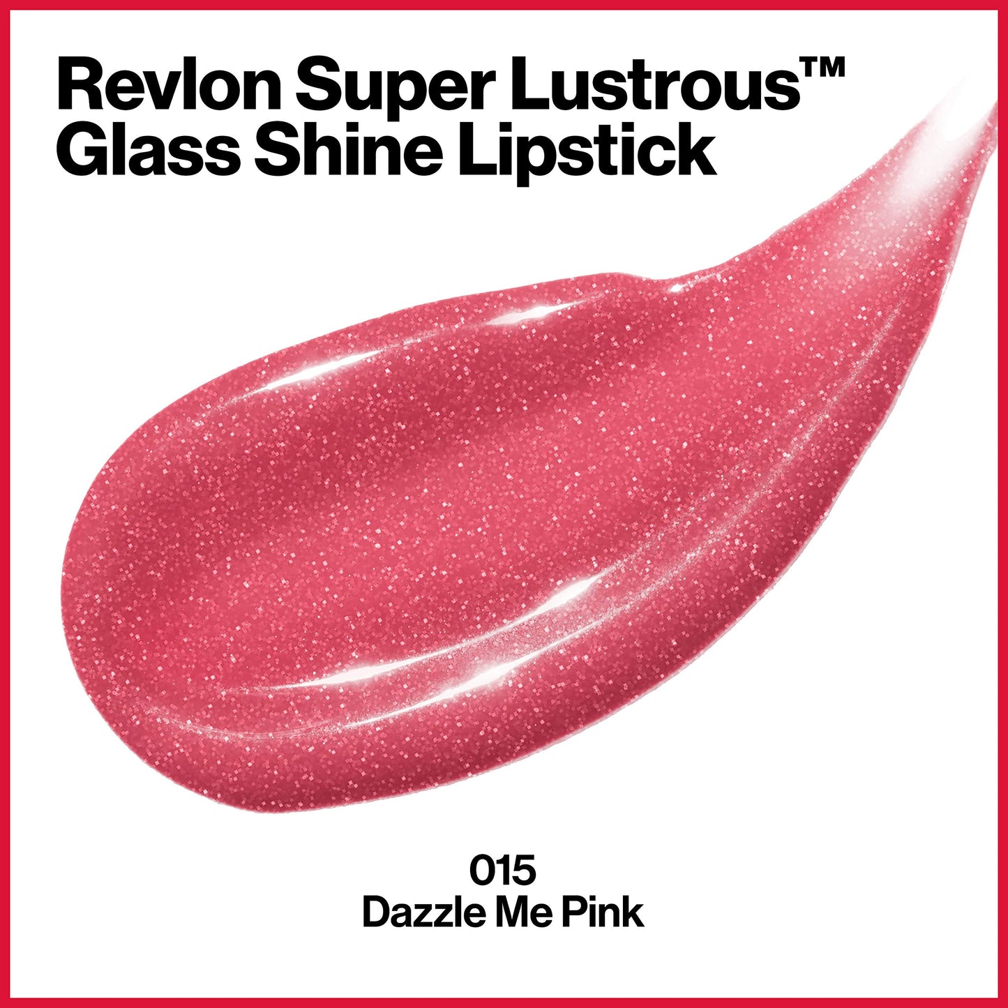 Revlon Super Lustrous Glass Shine Lipstick, Flawless Moisturizing Lip Color with Aloe, Hyaluronic Acid and Rose Quartz, Dazzle Me Pink (015), 0.15 oz