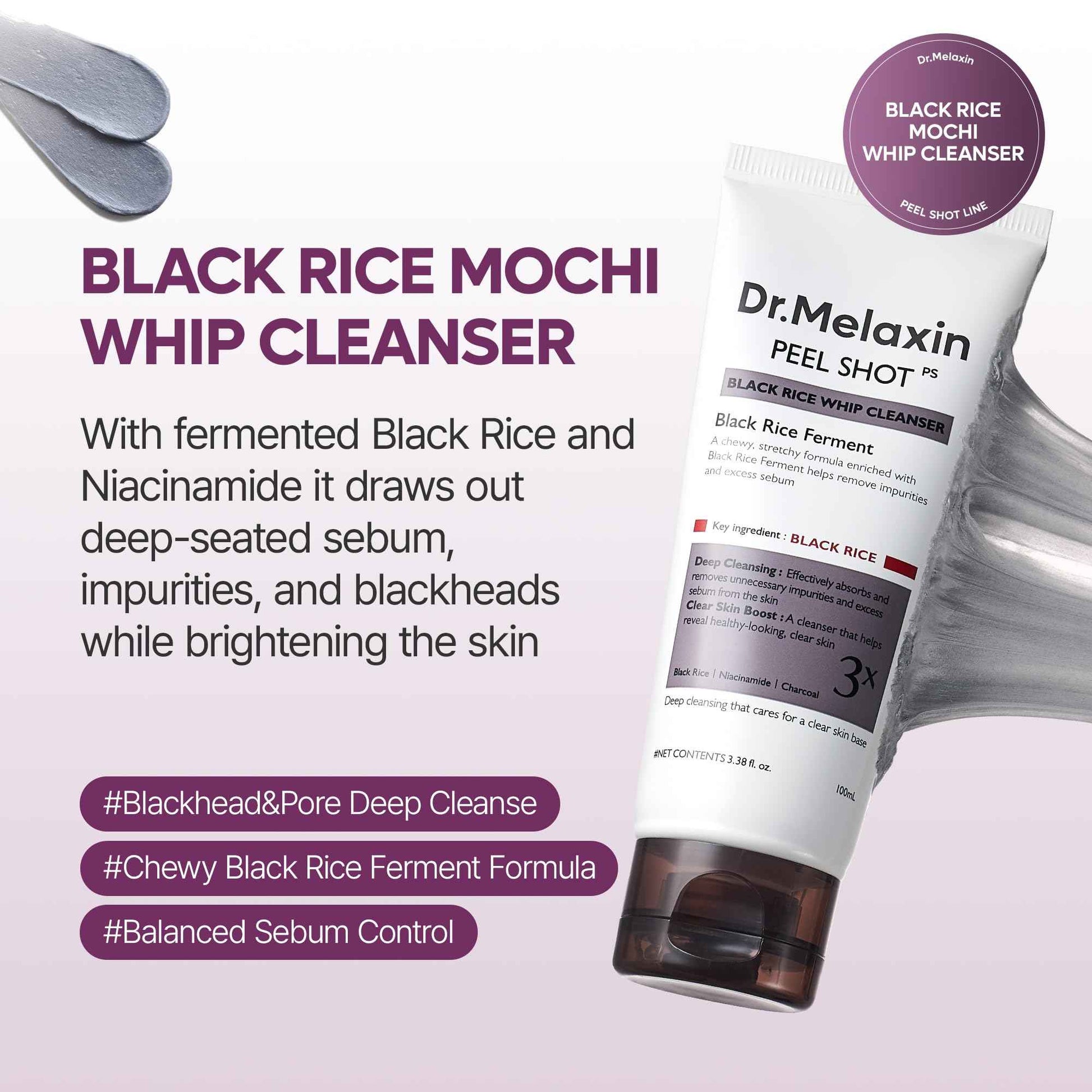 Dr.Melaxin Peel Shot Black Rice Mochi Whip Cleanser 100ml formulated for blackheads, clogged pores, excess sebum, and dull skin