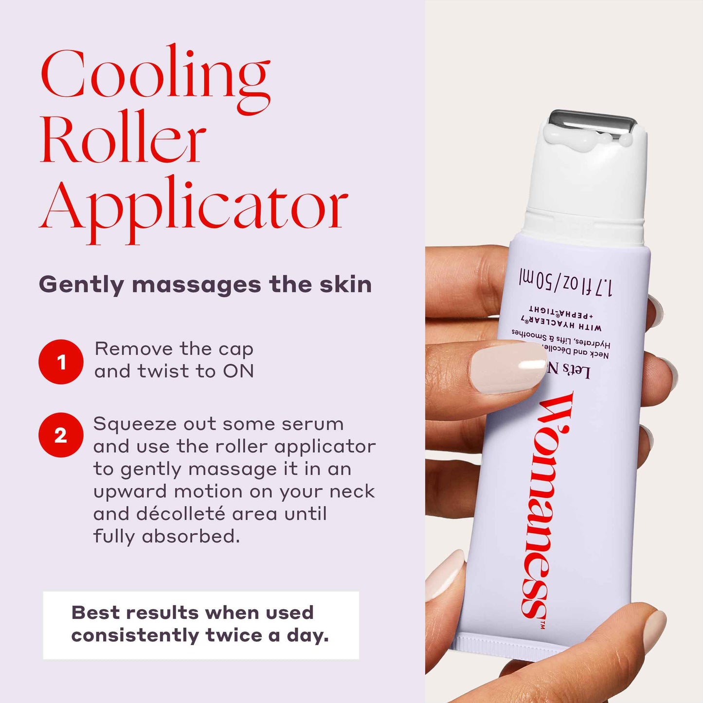 Womaness Let's Neck Firming Serum - Hydrates, Lifts, and Smoothes with Cooling & Massaging Roller Applicator - Cream for Women to Smooth Wrinkles & Tightening Sagging Skin - 50ml Roller