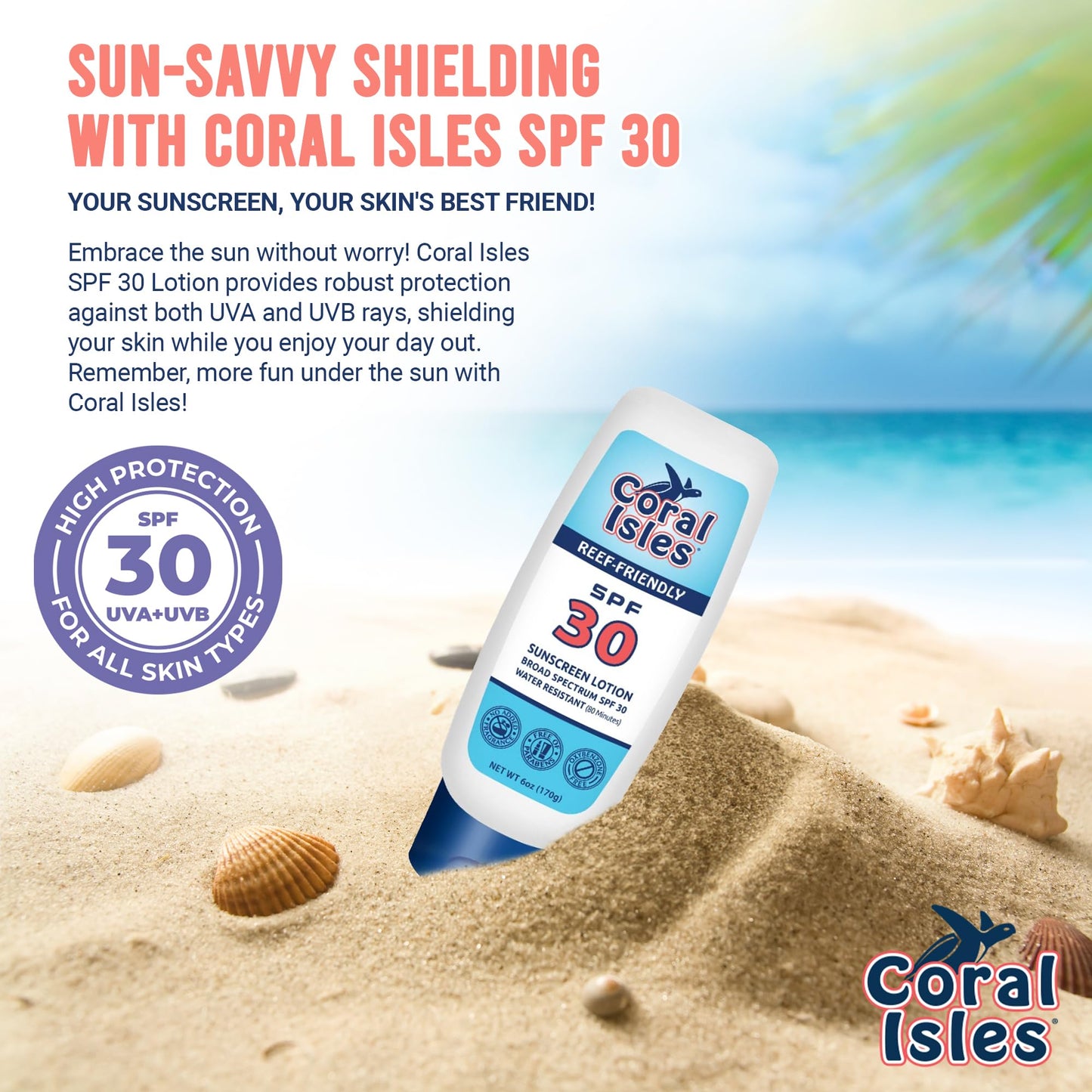 Coral Isles Sunscreen SPF 30 | Hawaii Compliant as Reef Safe | Octinoxate & Oxybenzone Free | Broad Spectrum UVA/UVB Protection | Water Resistant 80 Min. | Fragrance Free | 6 Fl Oz (Pack of 1))