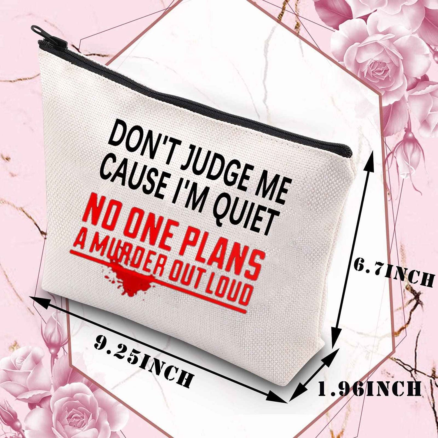 BDPWSS Don't Judge Me Cause I'm Quiet No One Plans a Murder Out Loud Horror Movie Themed Makeup Bag (DON'T JUDGE ME bl)