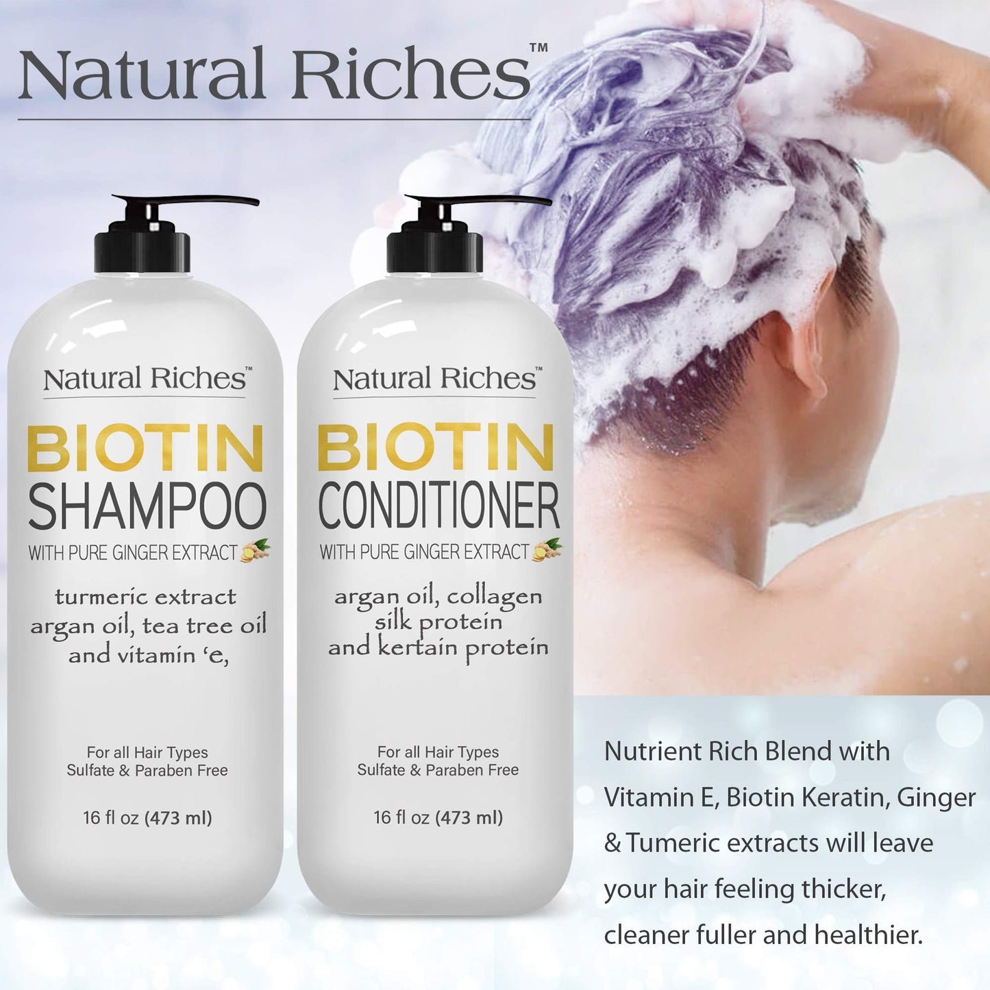 Natural Riches Biotin Shampoo and Conditioner Set W/Ginger Turmeric Extract & Keratin for Hair follicle Hair Loss and Thinning Hair gives Fuller Thicker Hair Sulfate free 2X16 fl oz.