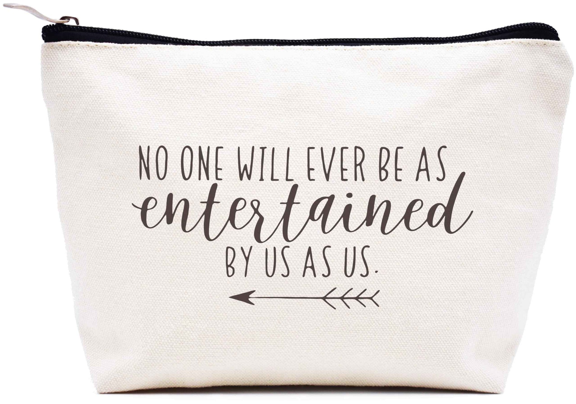 Best Friend,BFF,Friendship Present,Thank You Present,Encouragement Gifts for Bestie Soul Sisters,Christmas Gifts-Makeup Bag Cosmetic Bag Travel Pouch-No One Will Ever Be as Entertained by Us as Us
