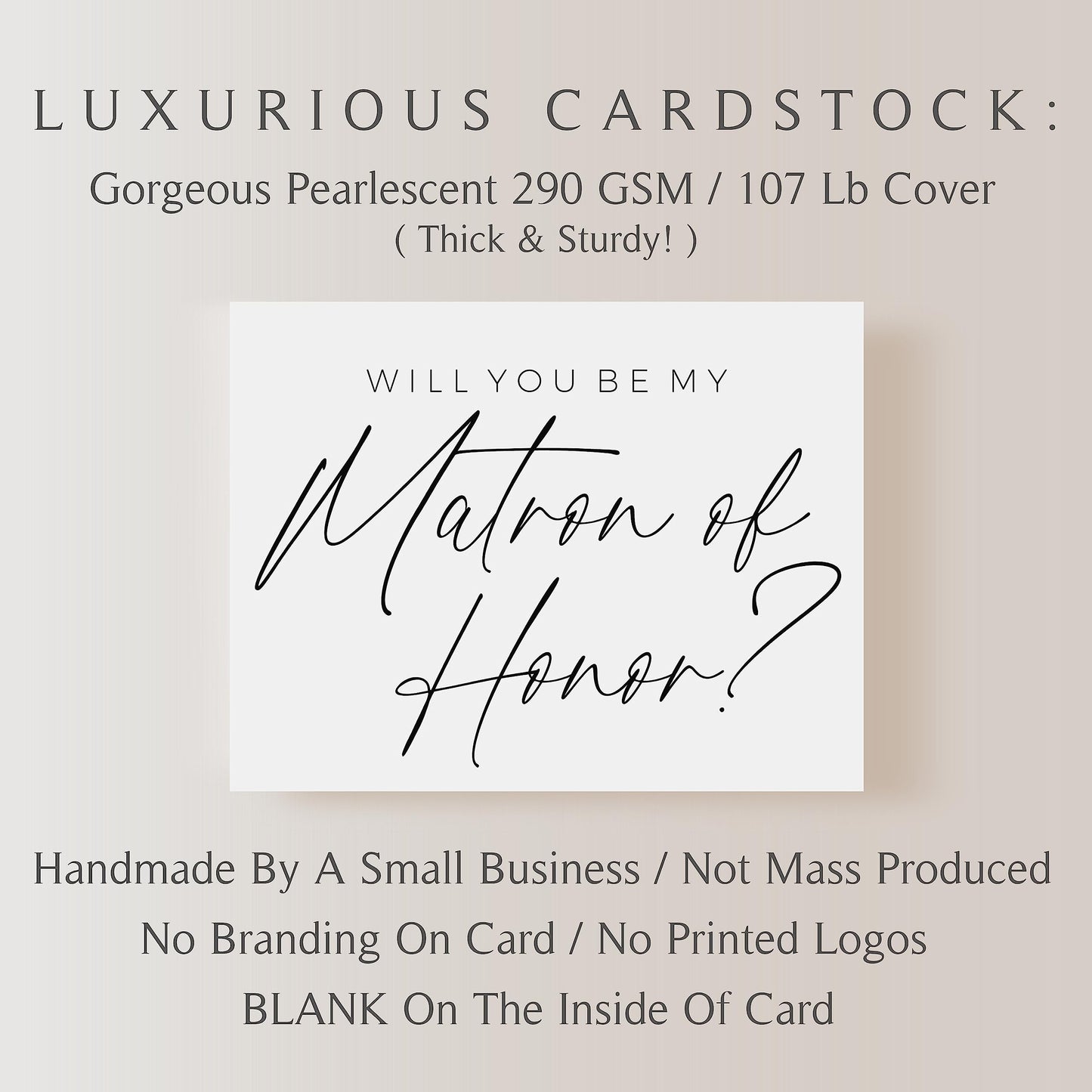 Will You Be My Bridesmaid Card. Will You Be My Maid Of Honor Card. Will You Be My Matron Of Honor Card. (1 CARD, MATRON OF HONOR)